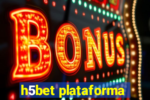 h5bet plataforma